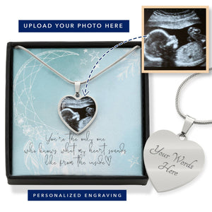 "You're the only one..." Ultrasound Necklace
